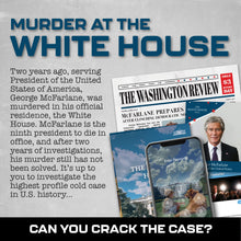 Load image into Gallery viewer, MMC Murder at The White House – Thrilling Murder Mystery Games for Adults in Washington D.C. – 37 Evidence Pieces, 150 Min Gameplay (3.5/5 Difficulty)
